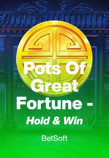 Pots of Great Fortune - Hold & Win