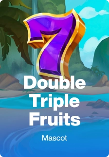 Double Triple Fruits
